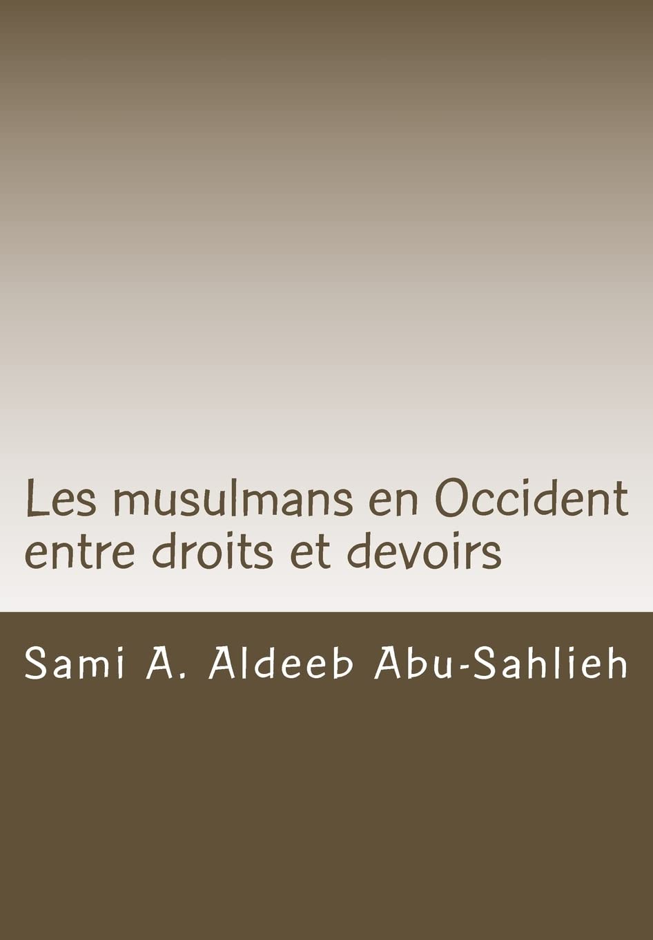 Les musulmans en Occident entre droits et devoirs book