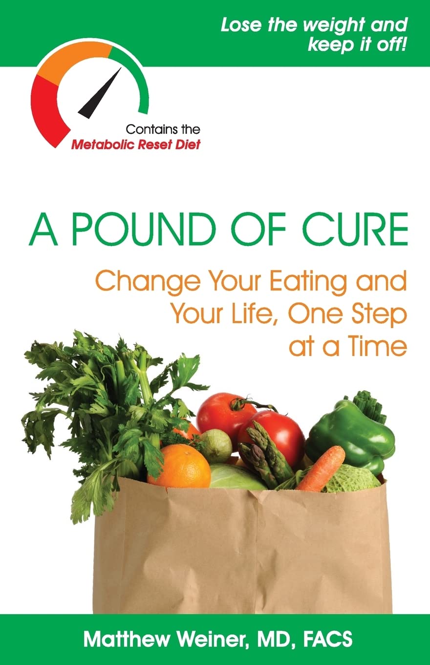 A Pound of Cure: Change Your Eating and Your Life, One Step at a Time book