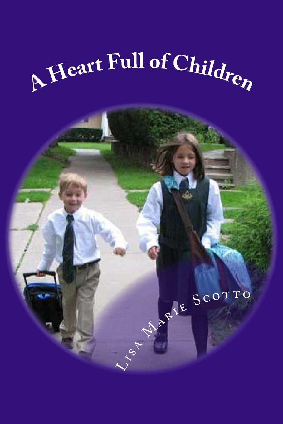 A Heart Full of Children: Stories for Teachers and Parents Parents & Children