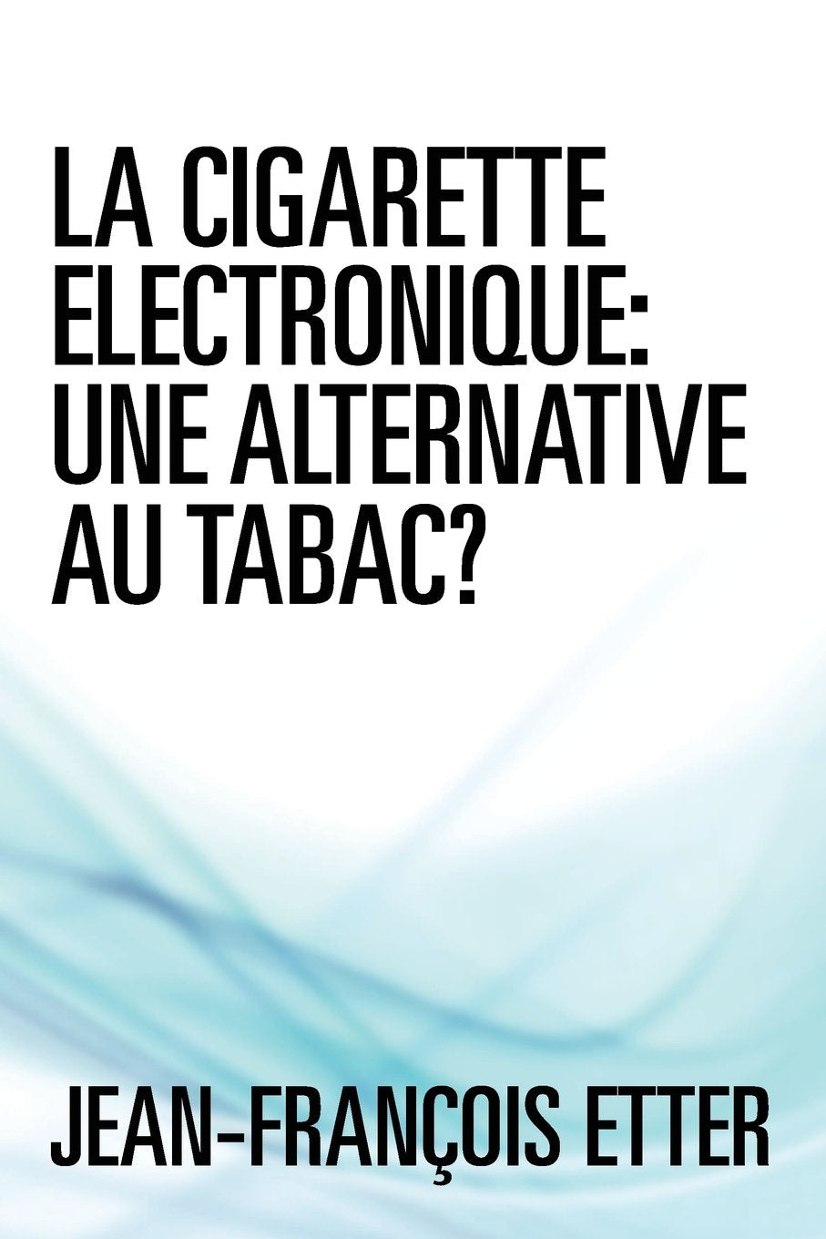 - La cigarette électronique, une alternative au tabac Medicine