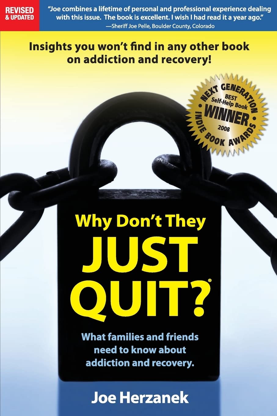Why Don't They Just Quit?: :What families and friends need to know about addiction and recovery. Medicine