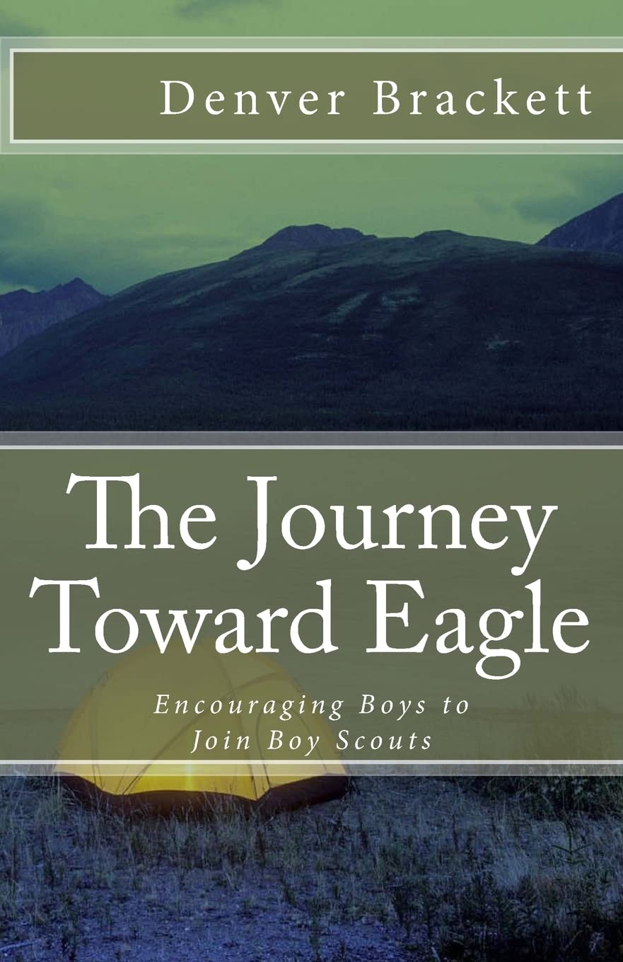 The Journey Toward Eagle: Encouraging Boys to Join Boy Scouts Books