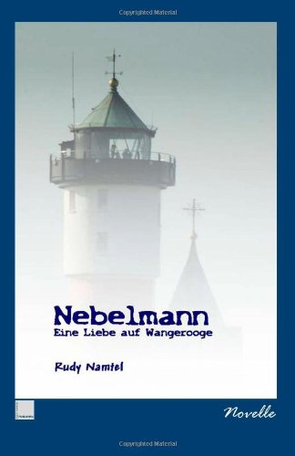 Nebelmann: Eine Liebe auf Wangerooge Historical Fiction