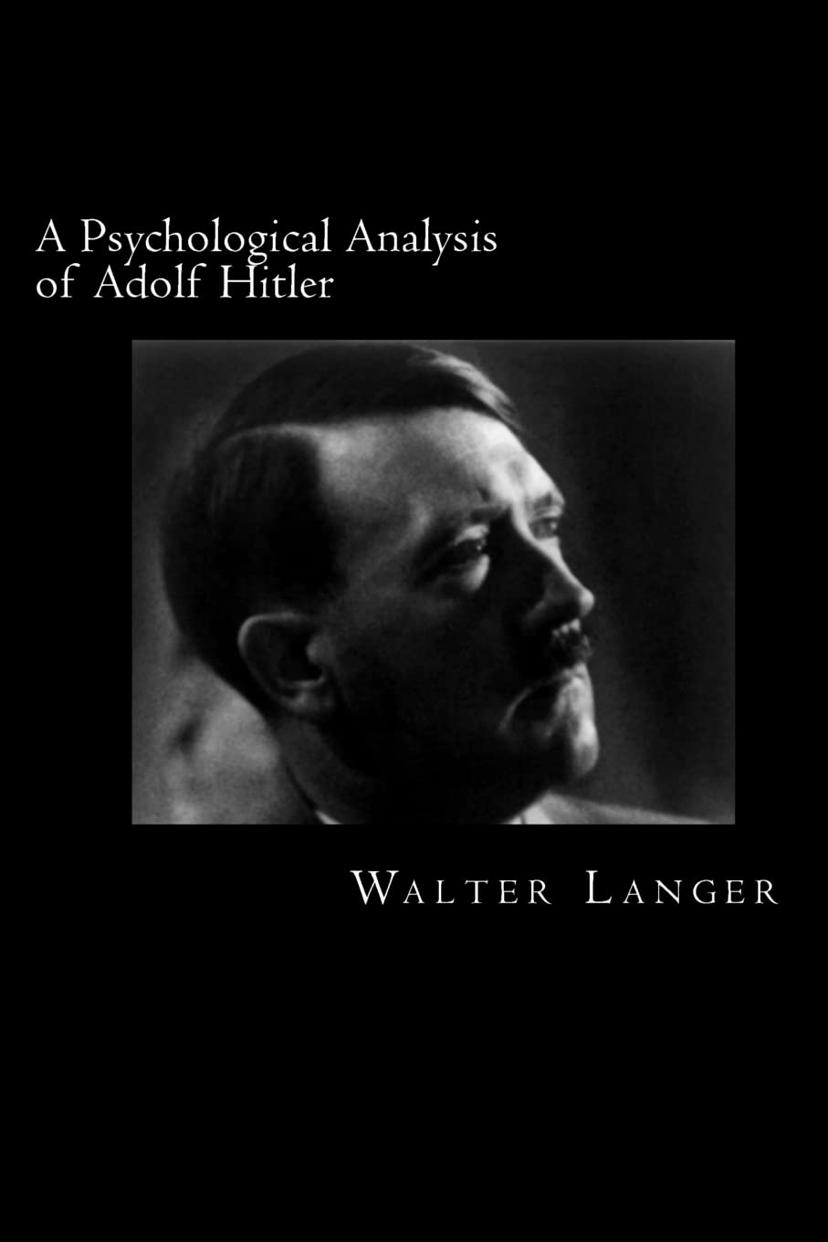 A Psychological Analysis of Adolf Hitler Psychology