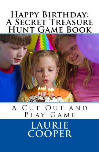 Happy Birthday: A Secret Treasure Hunt Game Book: A Cut Out and Play Game Book (Treasure Hunt Series, Band 3) Leisure & Fun