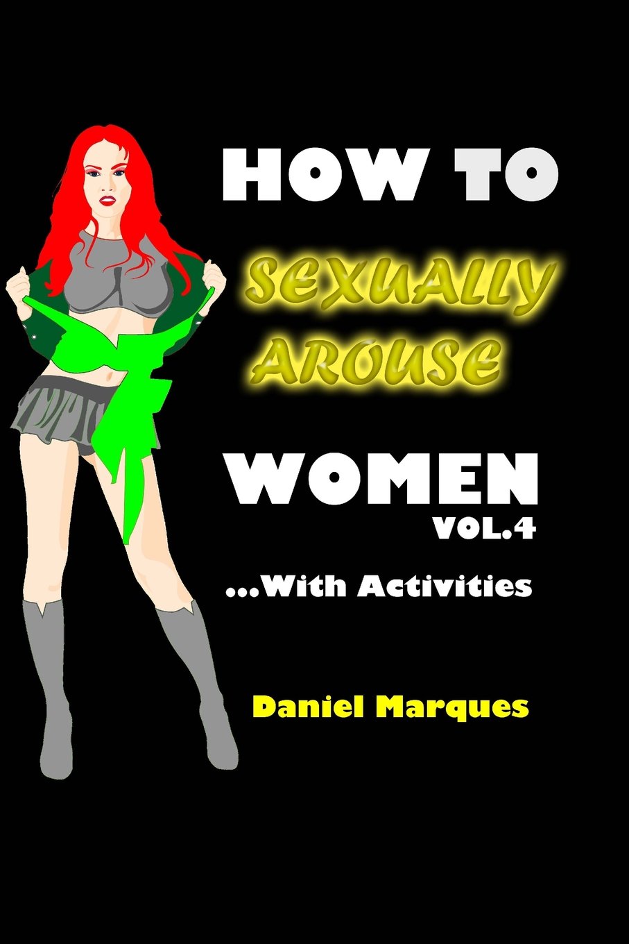 How to Sexually Arouse Women with Activities Partnership & Love