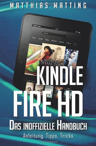 Kindle Fire HD - das inoffizielle Handbuch. Anleitung, Tipps, Tricks Computer Science