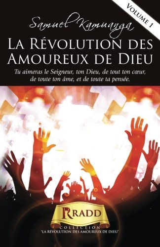 La Révolution des Amoureux de Dieu: Ranimer votre passion pour Dieu Religion & Esotericism