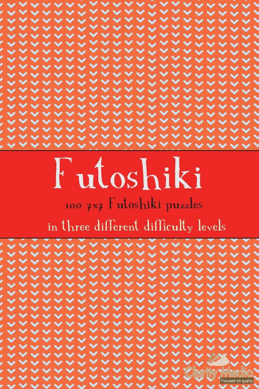 Futoshiki 7x7: 100 7x7 Futoshiki Puzzles book
