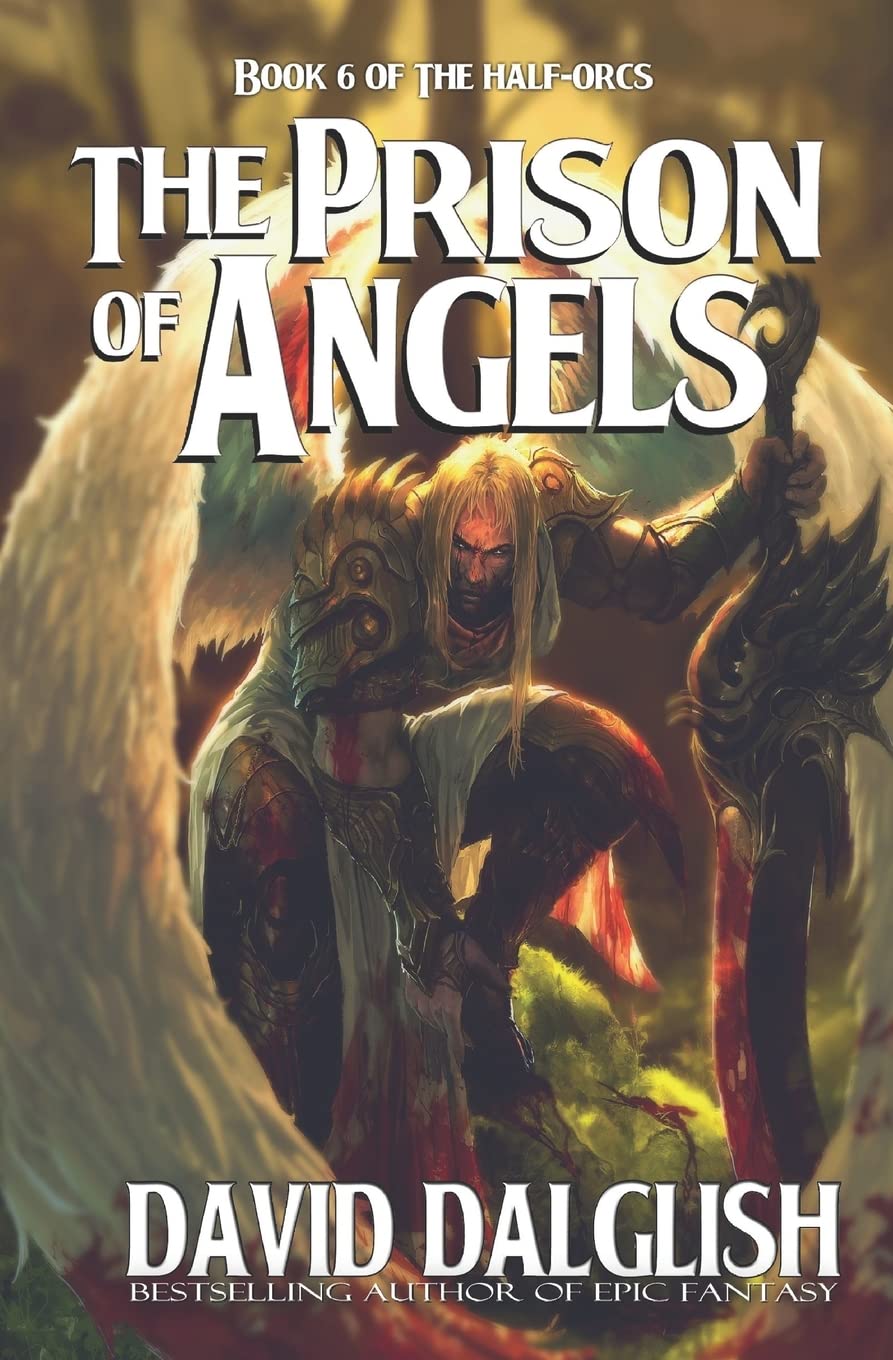 The Prison of Angels: The Half-Orcs, Book 6 book
