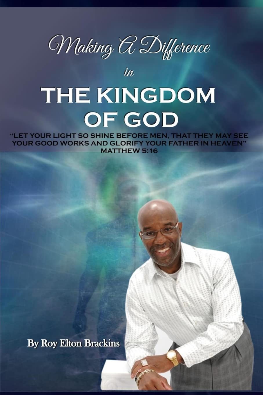 Making a Difference in the Kingdom of God Religion & Esotericism