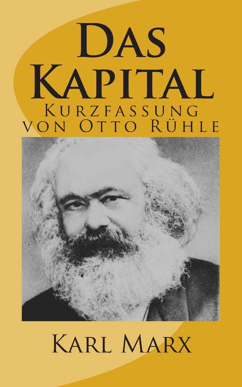 Das Kapital - Kurzfassung von Otto Ruehle Social Sciences