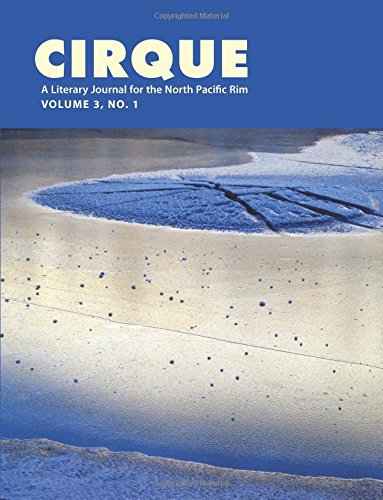 Cirque, Issue 5 (Vol 3 No. 1): A Literary Journal for the North Pacific Rim Contemporary literature