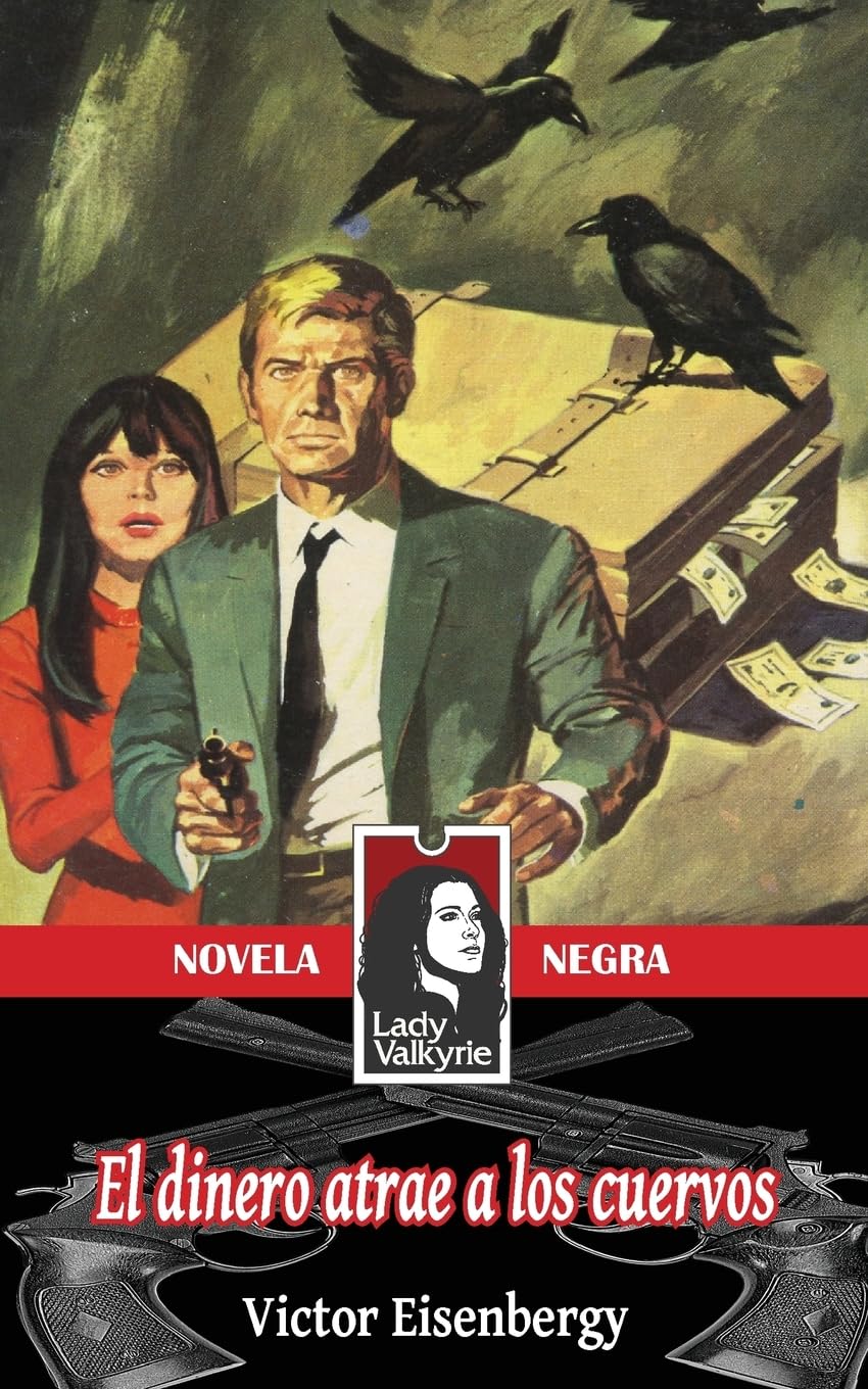 El dinero atrae a los cuervos (Novela Negra) Action & Adventure