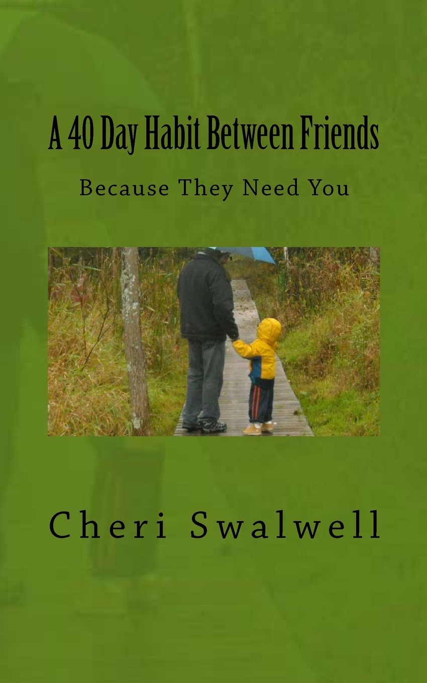 A 40 Day Habit Between Friends Because They Need You Parents & Children