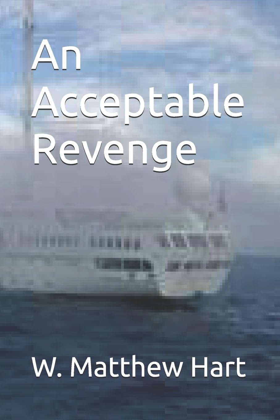 An Acceptable Revenge (Nathan Hastings, Band 1) Detective & CSI