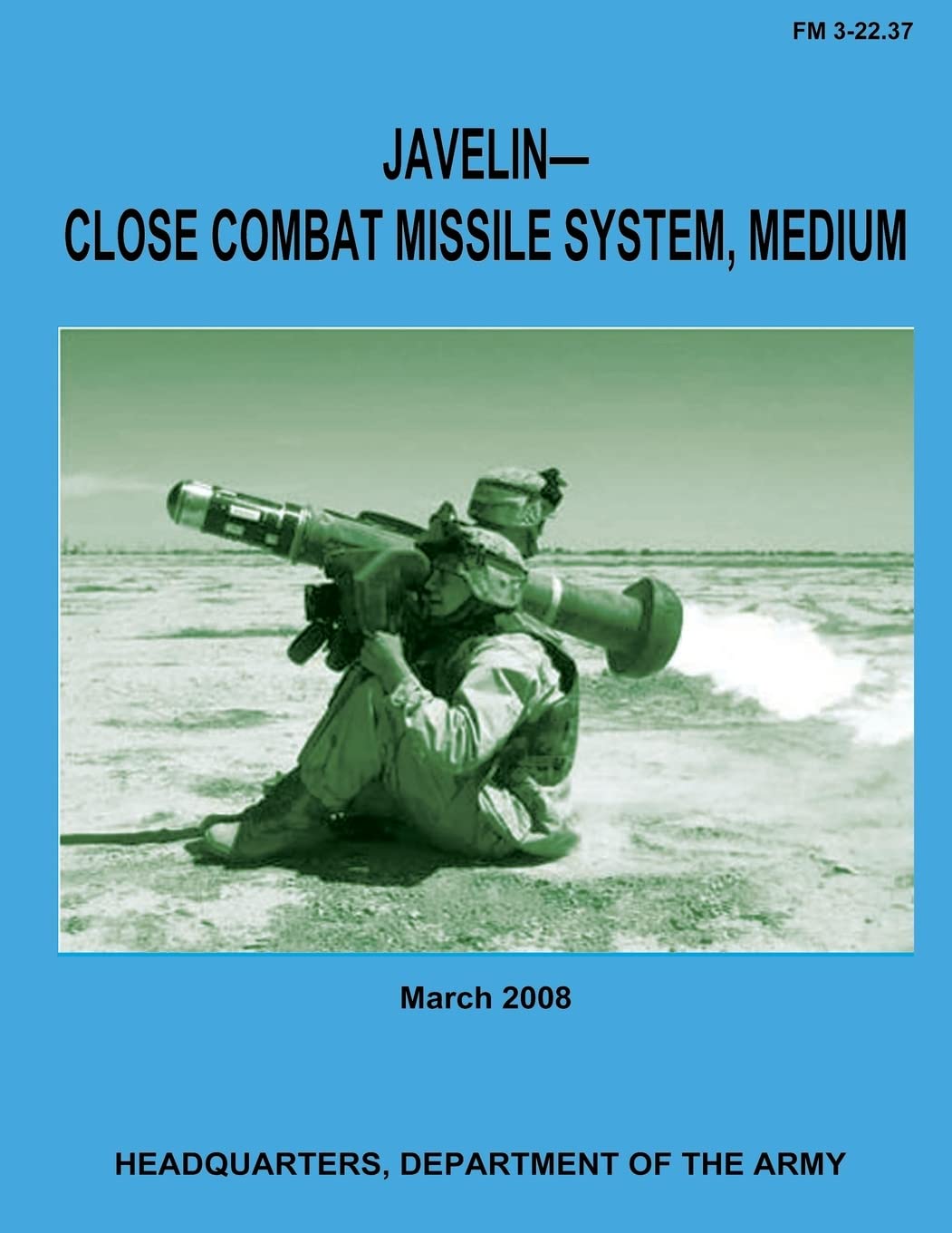 Javelin-Close Combat Missile System, Medium (FM 3-22.37) Politics & History
