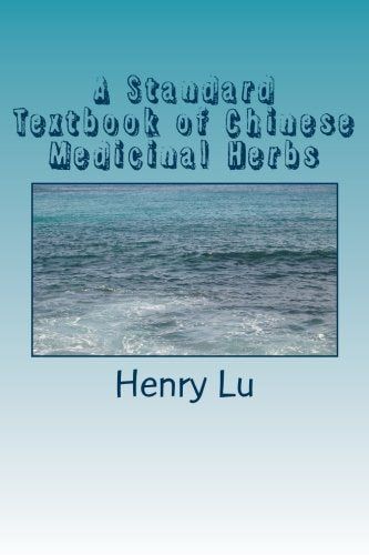 A Standard Textbook of Chinese Medicinal Herbs Medicine