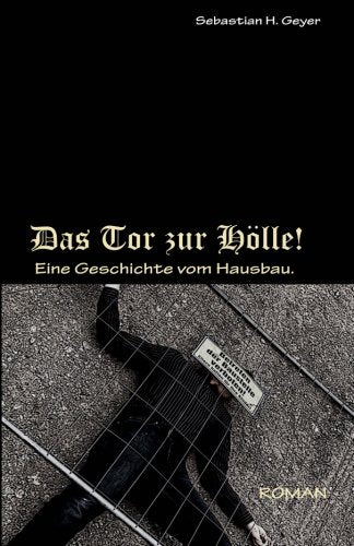 Das Tor zur Hölle! Eine Geschichte vom Hausbau. (Die Hechters, Band 1) Humour & Satire