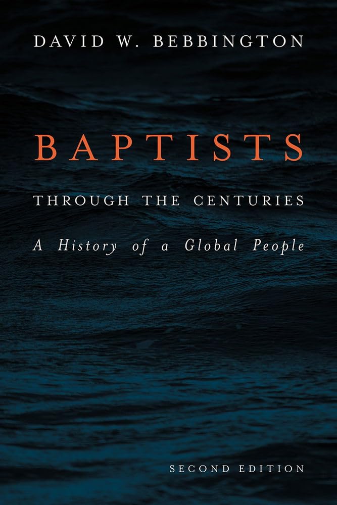 Baptists through the Centuries: A History of a Global People Social Sciences
