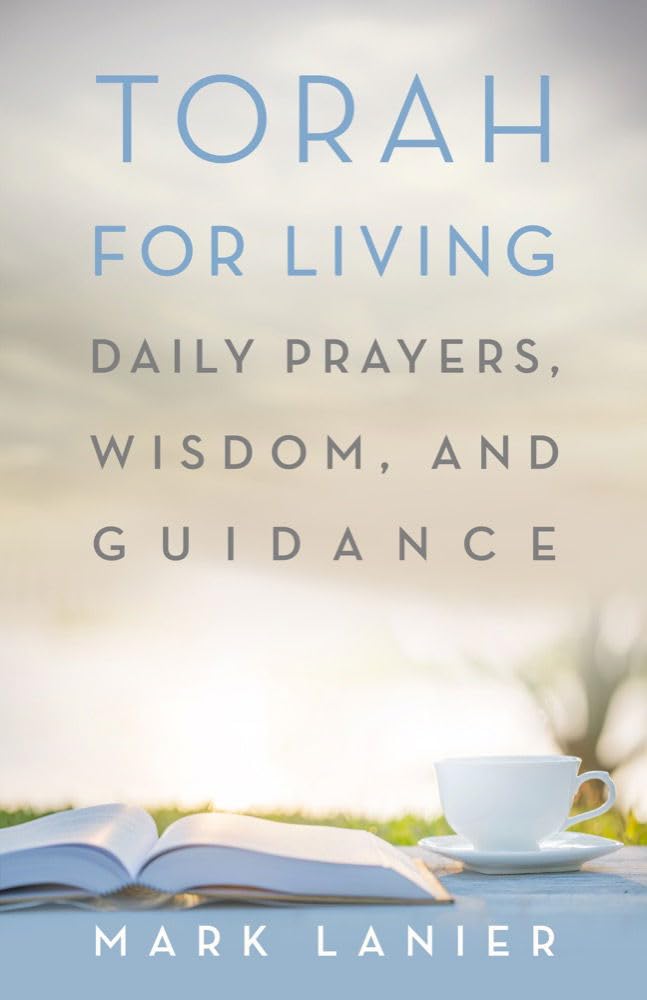 Torah for Living: Daily Prayers, Wisdom, and Guidance Religion & Esotericism