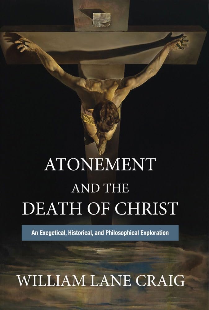 Craig, W: Atonement and the Death of Christ Philosophy