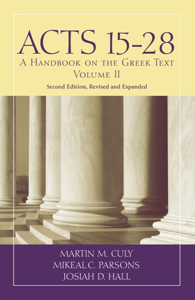 Acts 15-28: A Handbook on the Greek Text (Baylor Handbook on the Greek New Testament) Religion & Esotericism