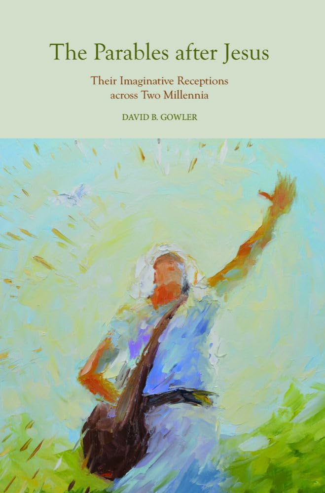 The Parables After Jesus: Their Imaginative Receptions Across Two Millennia Religion & Esotericism