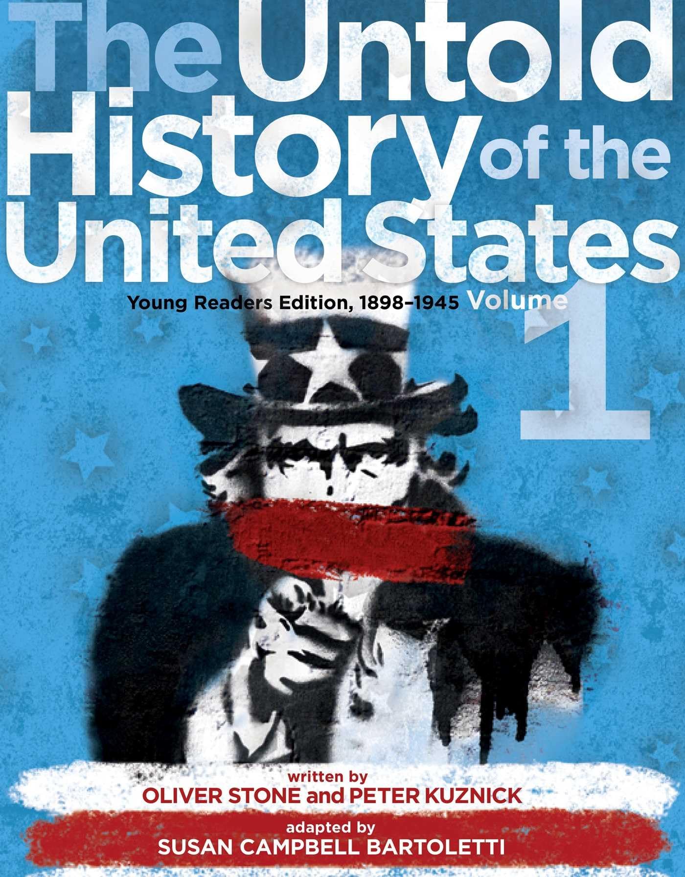 The Untold History of the United States, Volume 1: Young Readers Edition, 1898-1945 Politics & History