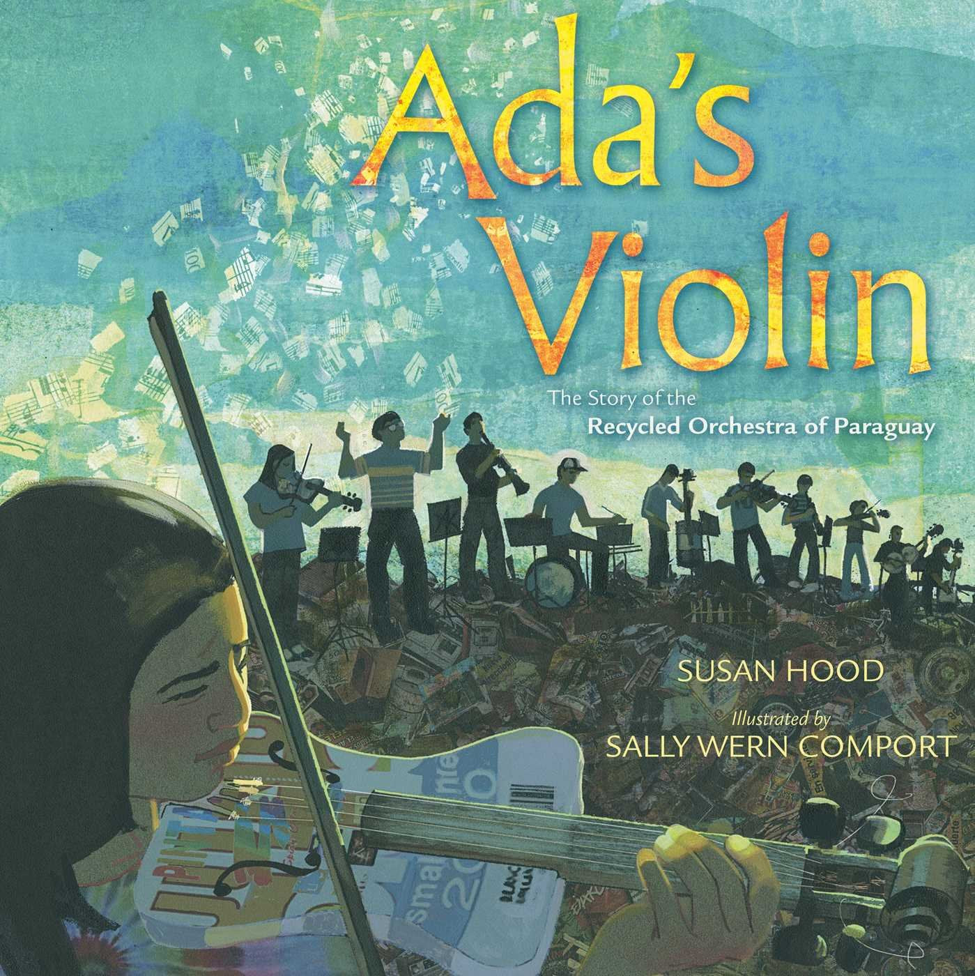 Ada's Violin: The Story of the Recycled Orchestra of Paraguay Non-fiction