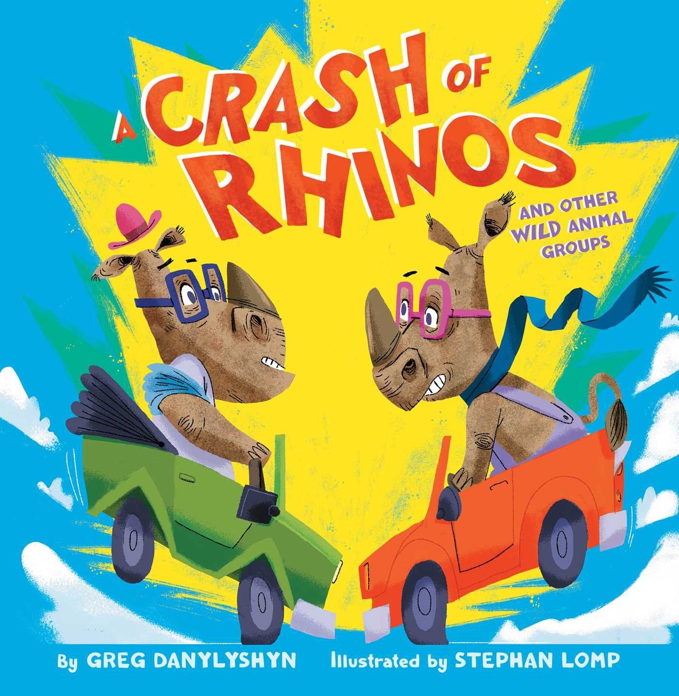 A Crash of Rhinos: and other wild animal groups Non-fiction