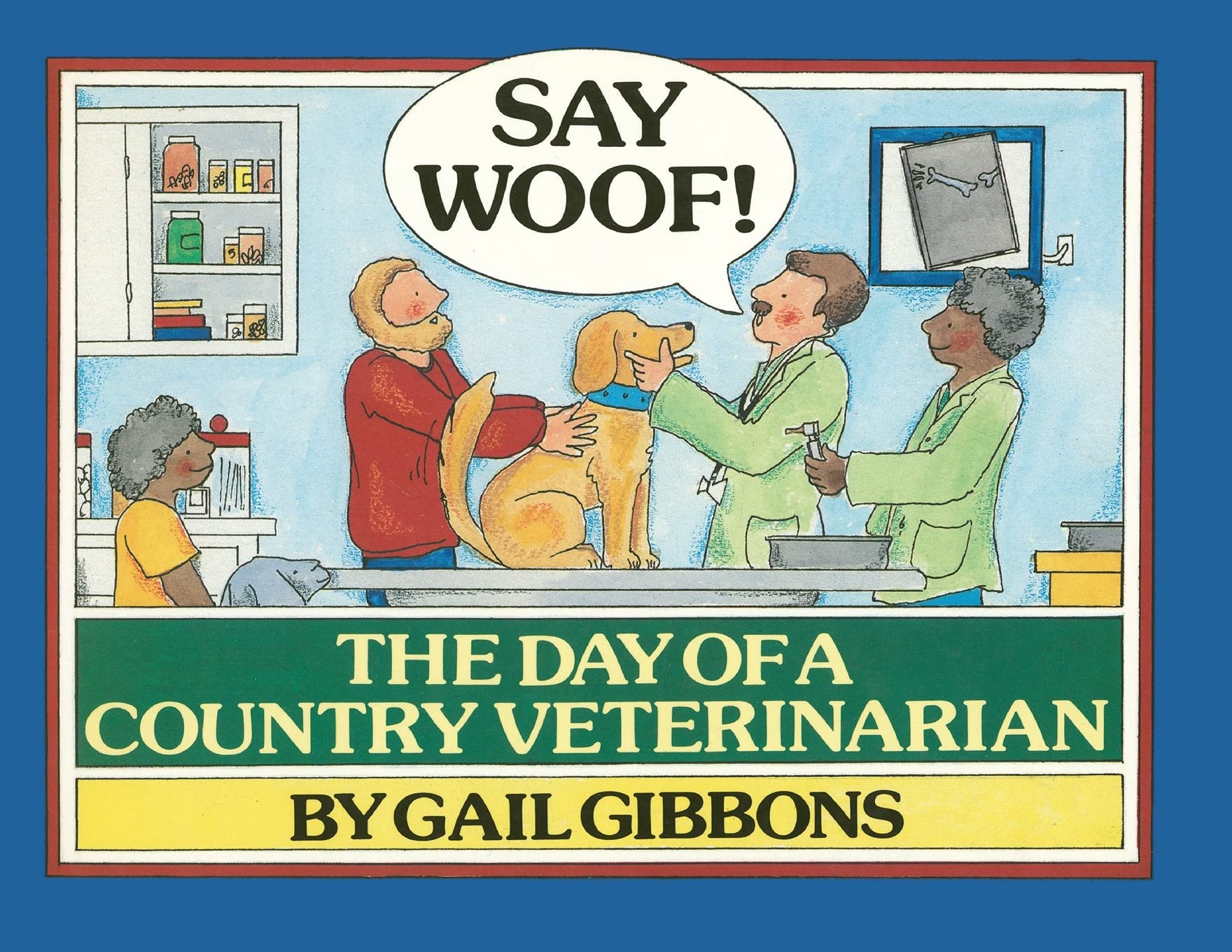 Say Woof!: The Day of the Country Veterinarian Novels & Short Stories