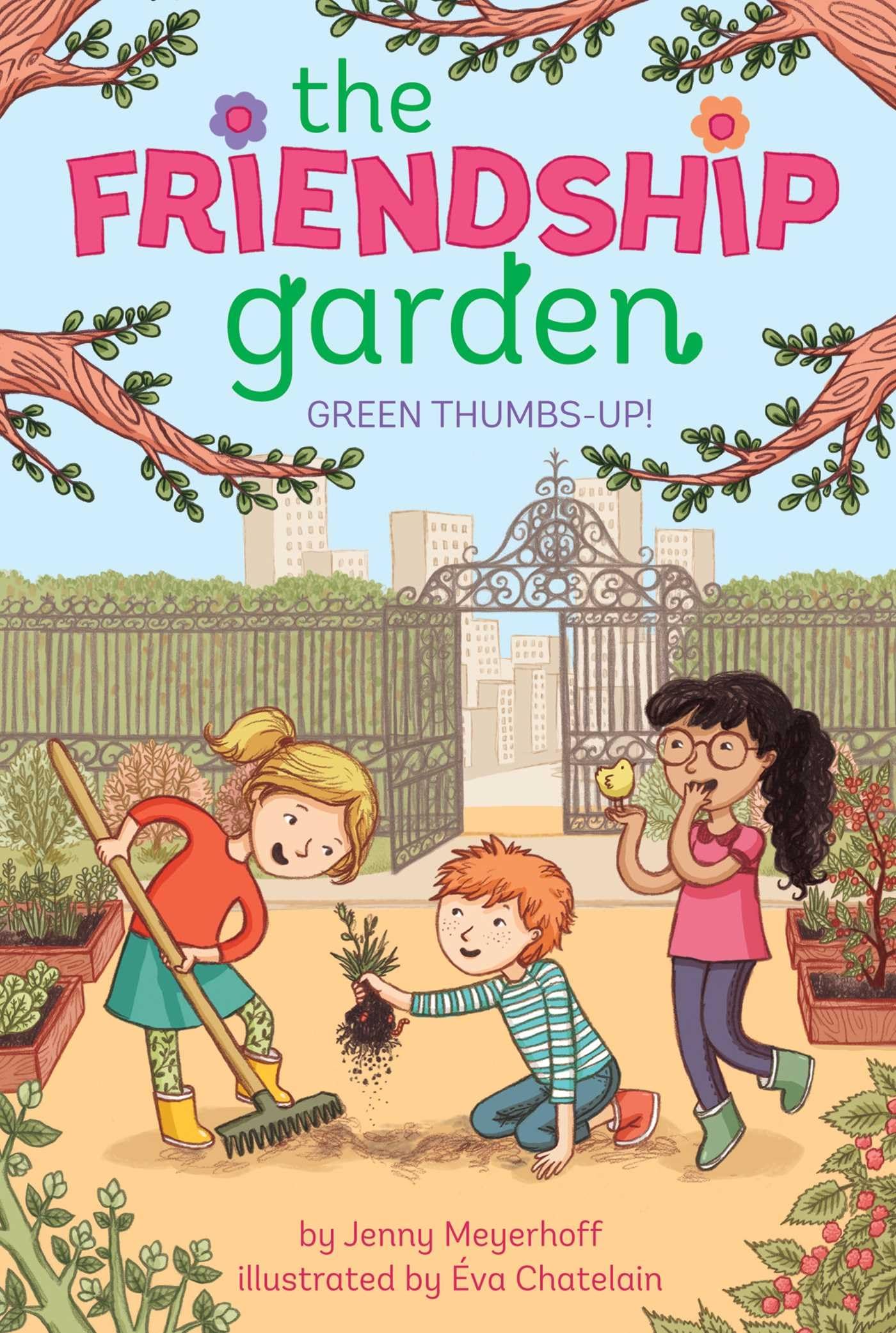 Green Thumbs-Up! (Volume 1) (The Friendship Garden, Band 1) Non-fiction