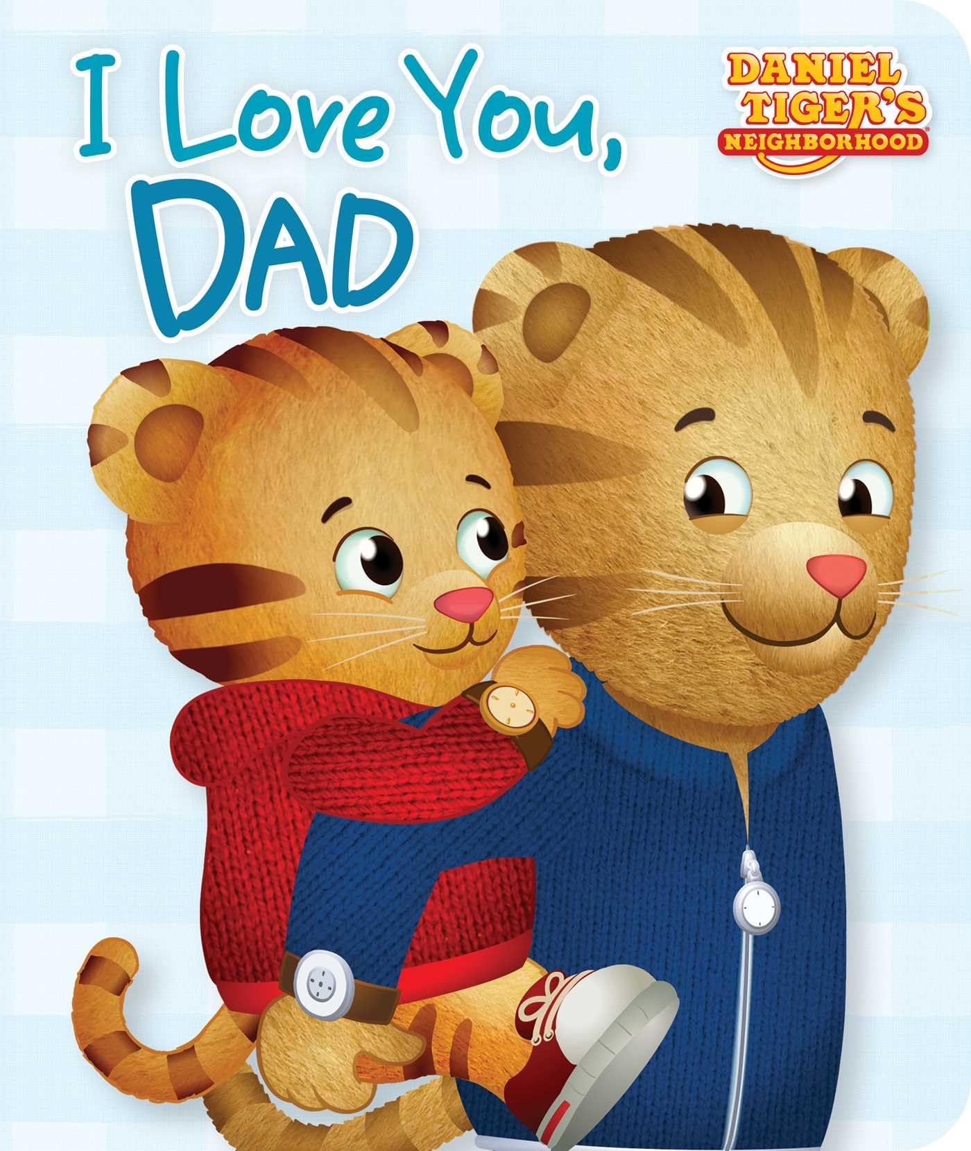 I Love You, Dad (Daniel Tiger's Neighborhood) Non-fiction