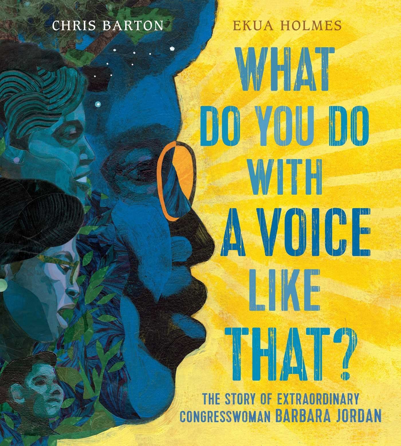What Do You Do with a Voice Like That?: The Story of Extraordinary Congresswoman Barbara Jordan Non-fiction