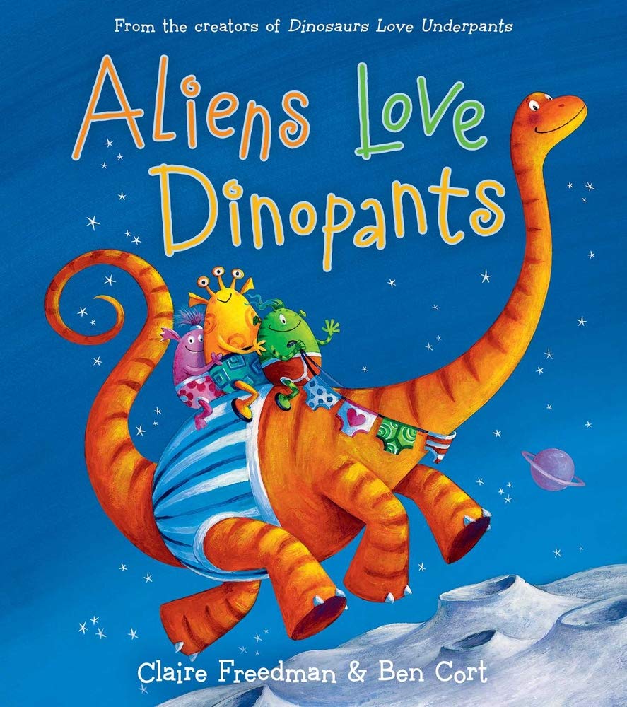 Aliens Love Dinopants (The Underpants Books) Non-fiction
