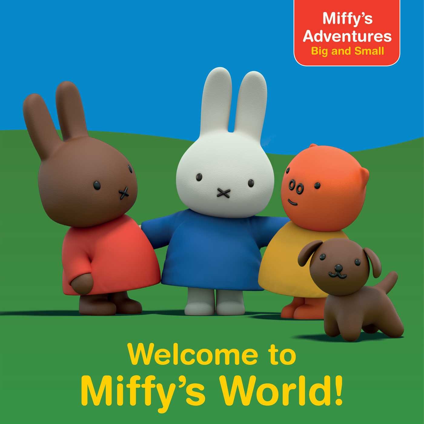 Welcome to Miffy's World! (Miffy's Adventures Big and Small) Non-fiction