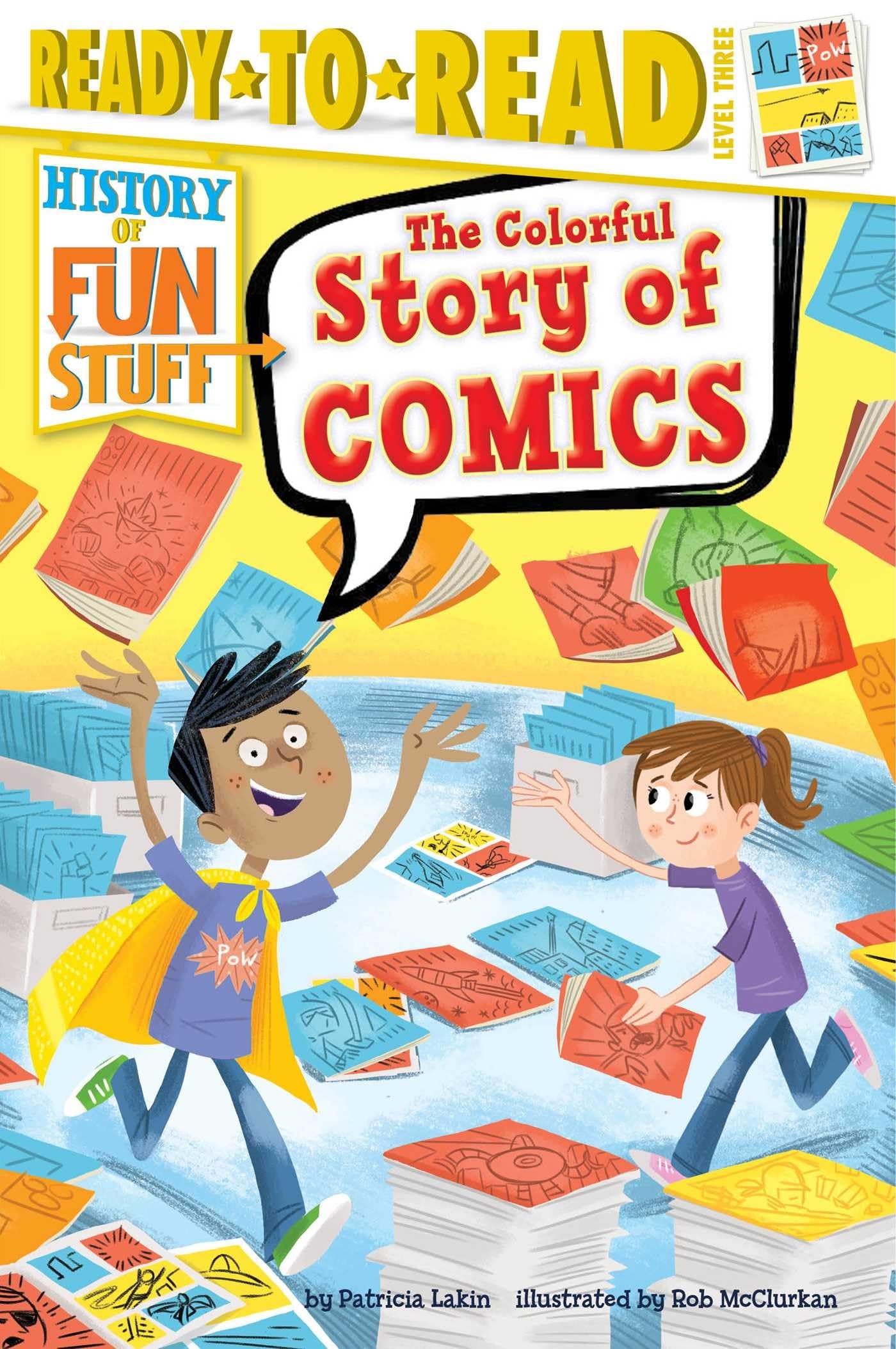 The Colorful Story of Comics: Ready-to-Read Level 3 book