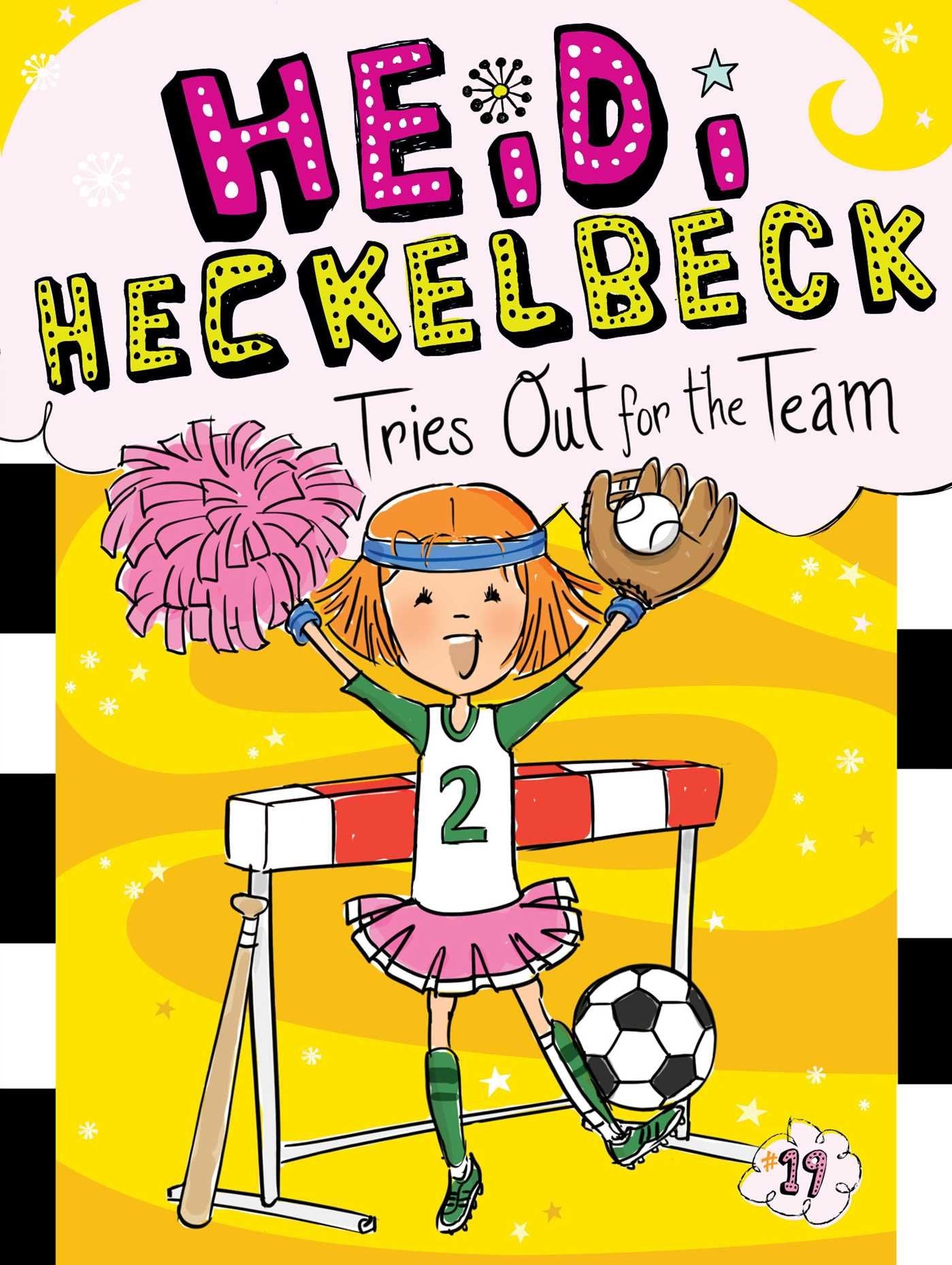 Heidi Heckelbeck Tries Out for the Team (Volume 19) Leisure & Fun