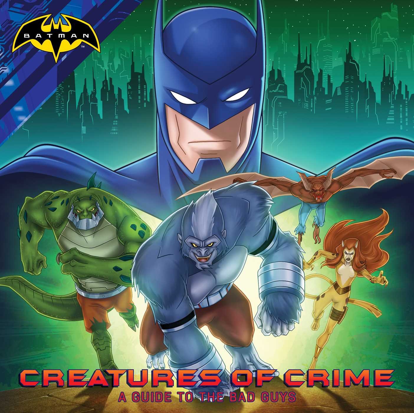 Creatures of Crime: A Guide to the Bad Guys book