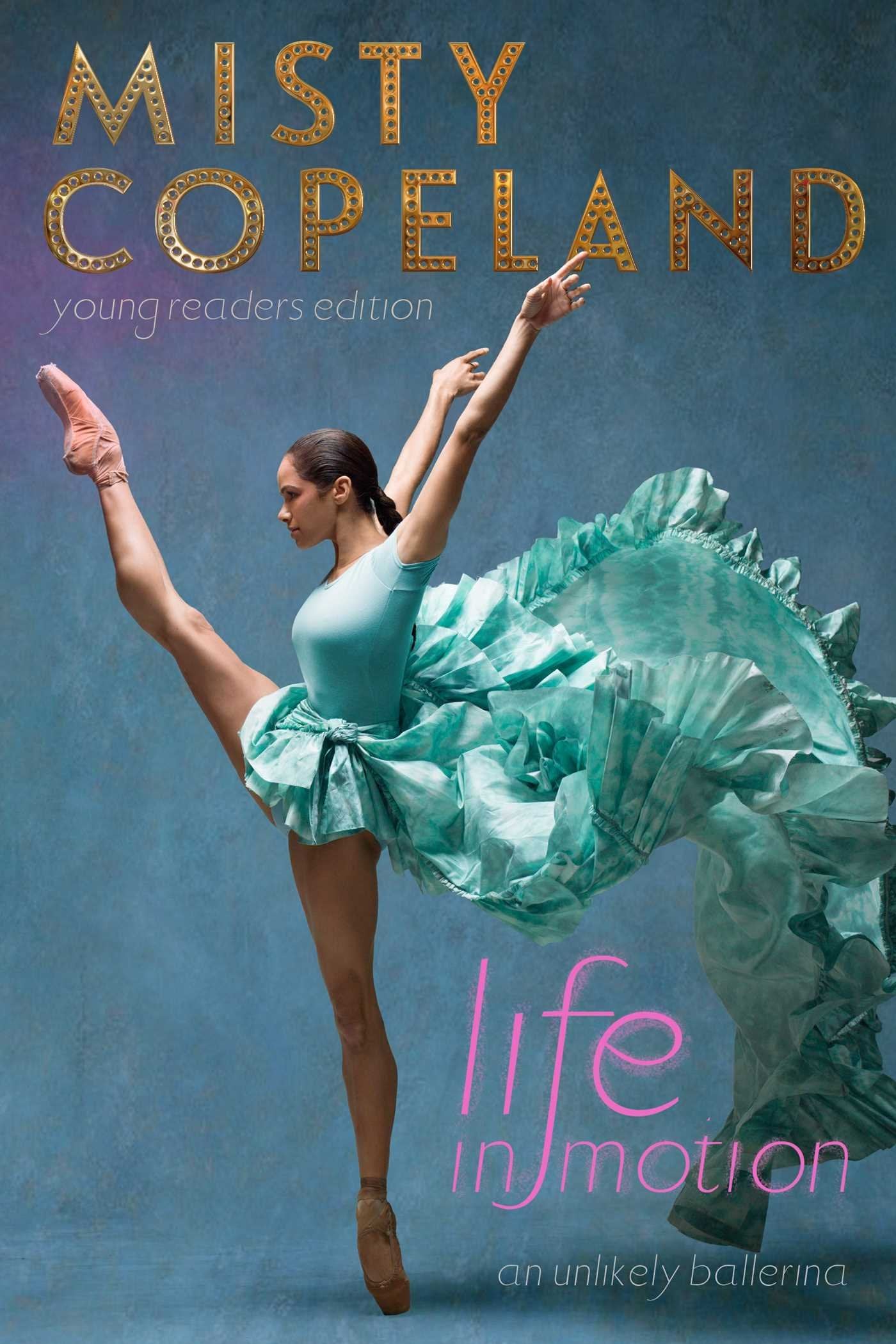 Life in Motion: An Unlikely Ballerina Young Readers Edition Non-fiction