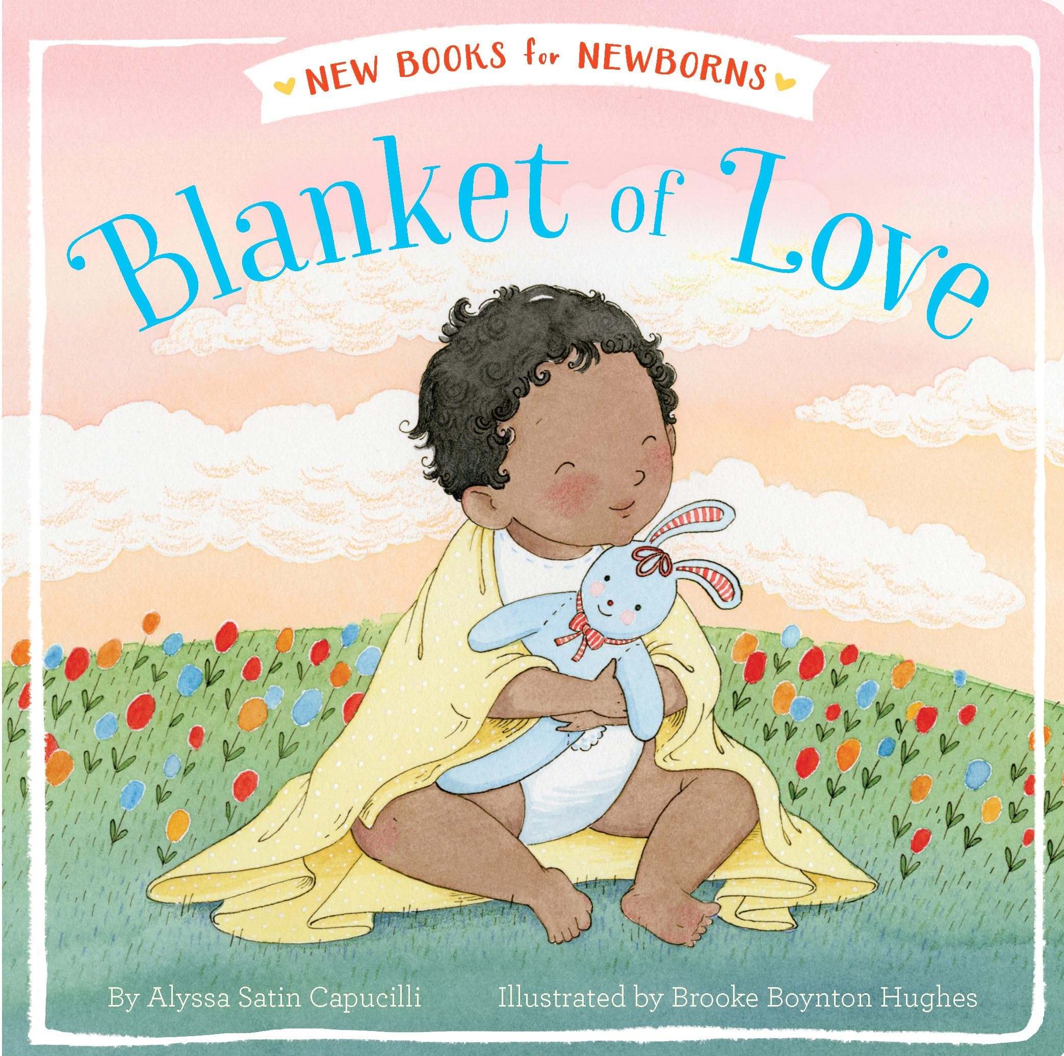 Blanket of Love (New Books for Newborns) Parents & Children