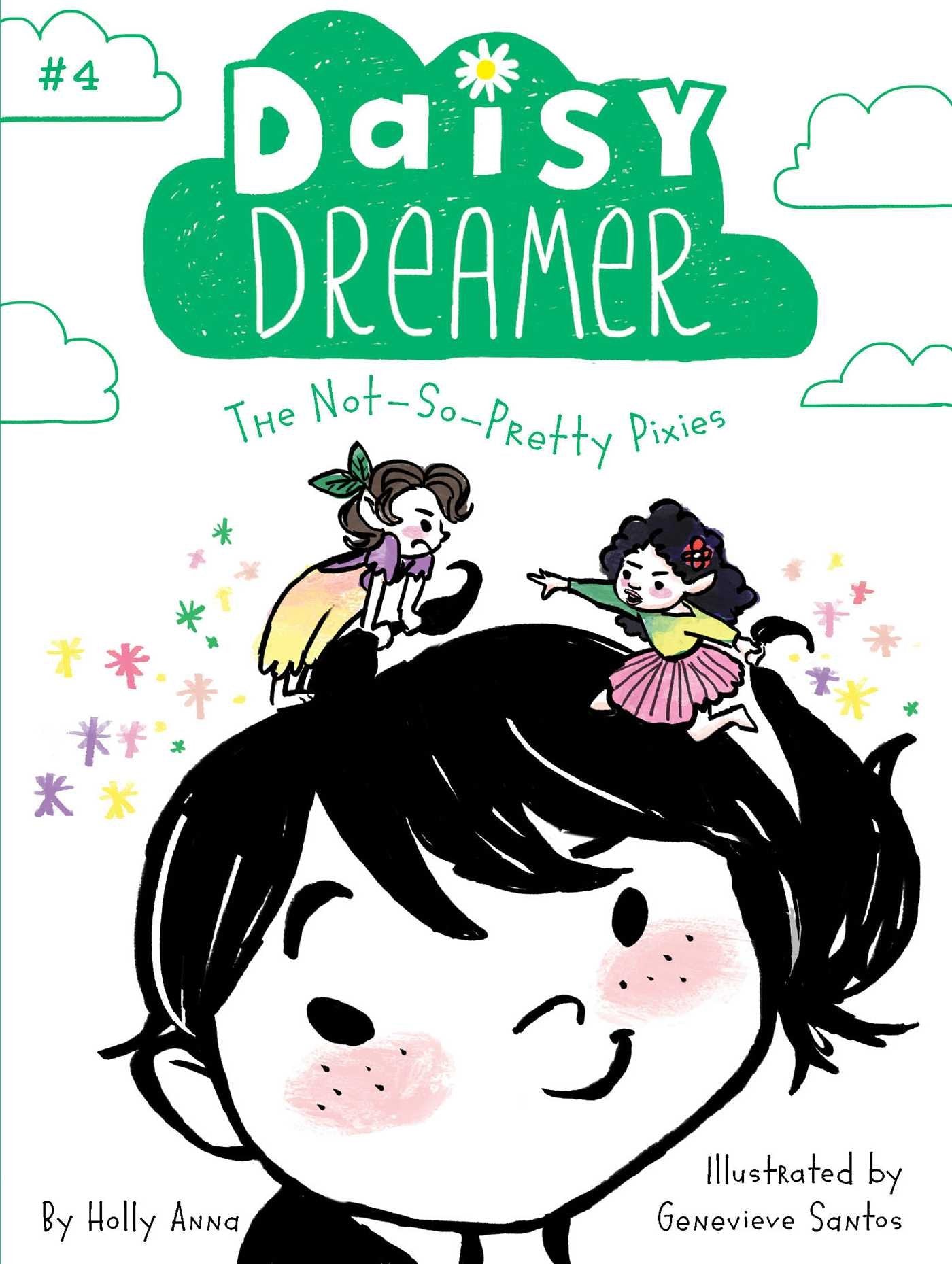 The Not-So-Pretty Pixies (Volume 4) (Daisy Dreamer, Band 4) Novels & Short Stories