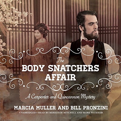 The Body Snatchers Affair: Library Edition (Carpenter and Quincannon Mysteries, Band 3) Historical Fiction
