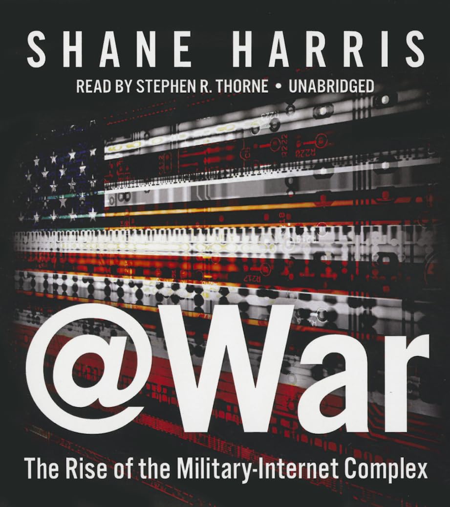 @War: The Rise of the Military-Internet Complex Computer Science