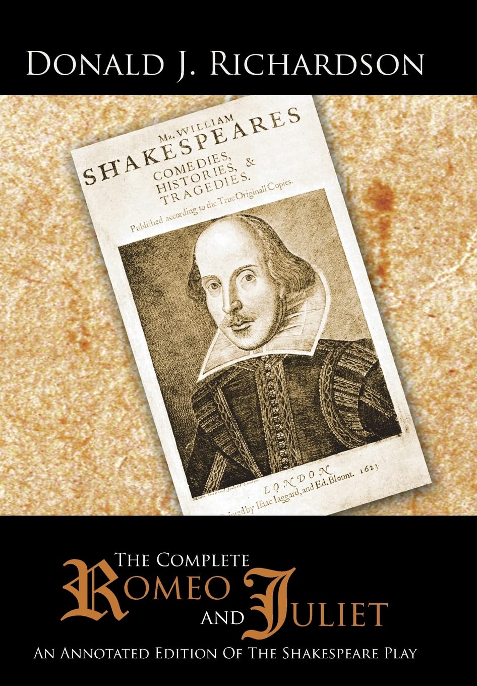 The Complete Romeo and Juliet: An Annotated Edition of the Shakespeare Play Drama