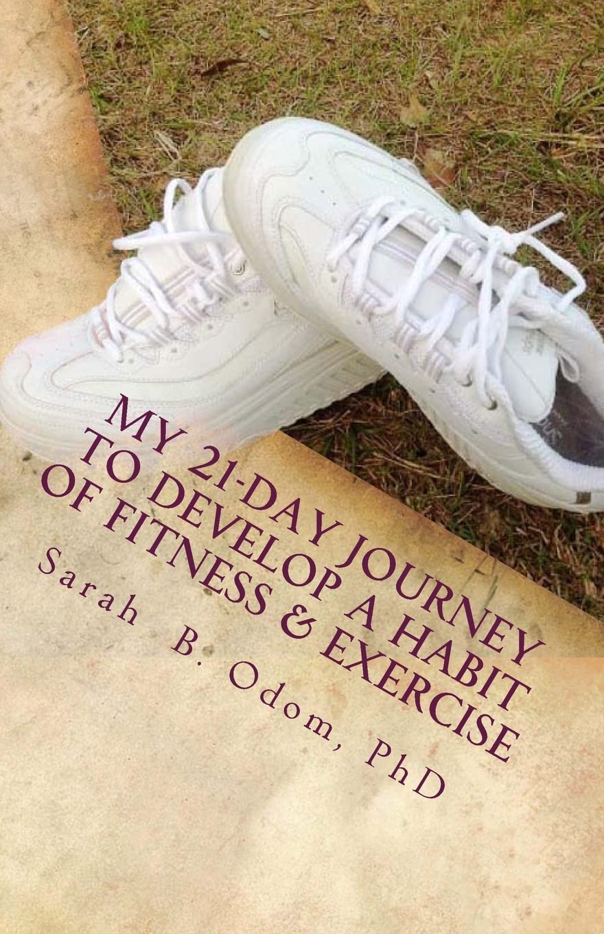 My 21-Day Journey to Develop a Habit of Fitness & Exercise Health, Nutrition & Fitness