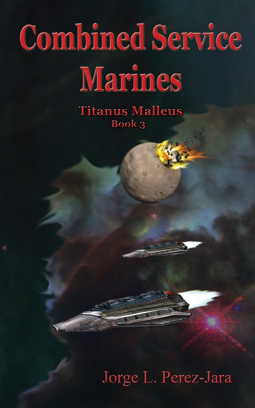 Combined Service Marines - Titanus Malleus (The CSM Series, Band 3) Politics & History