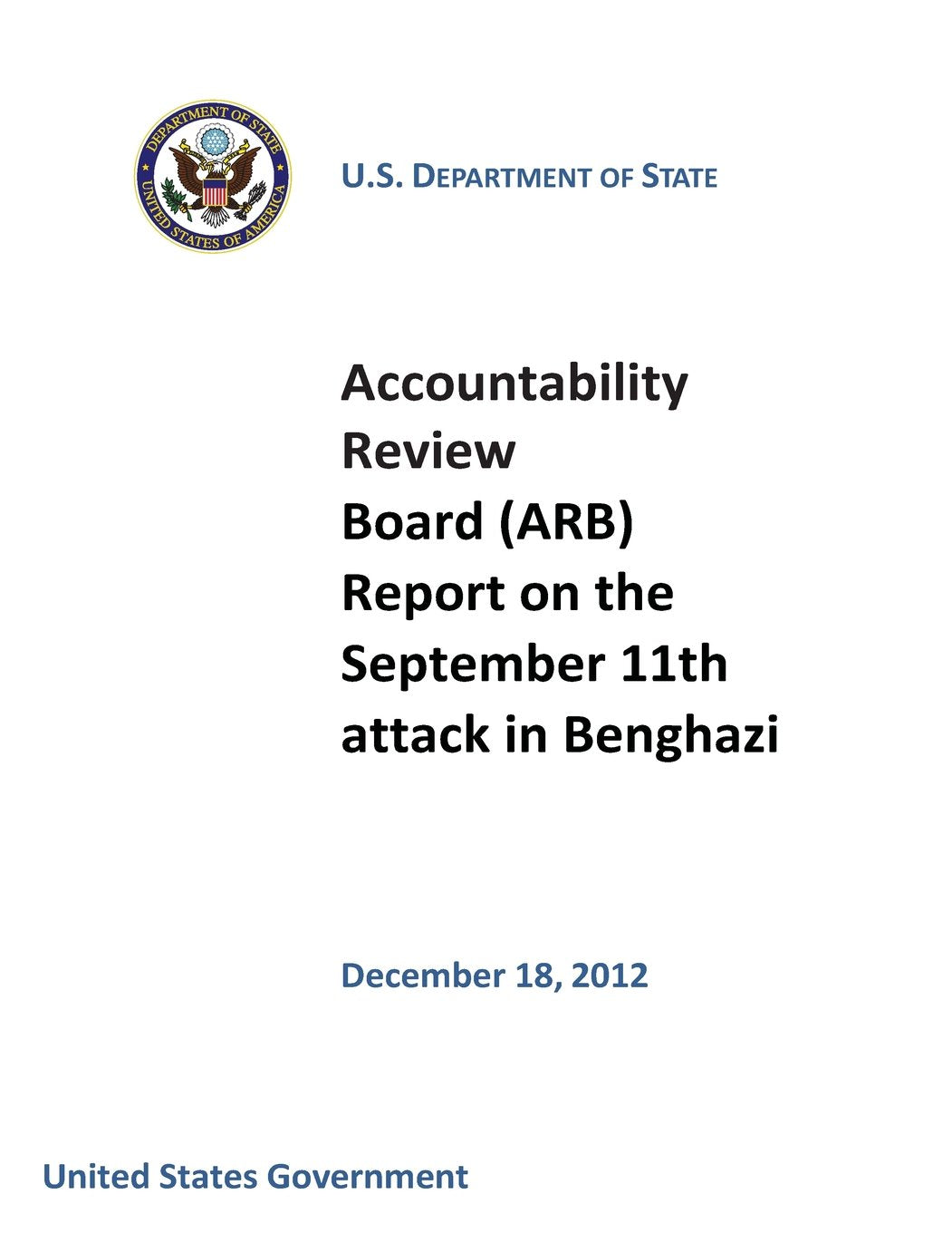 Accountability Review Board (ARB) Report on the September 11th attack in Benghazi Politics & History