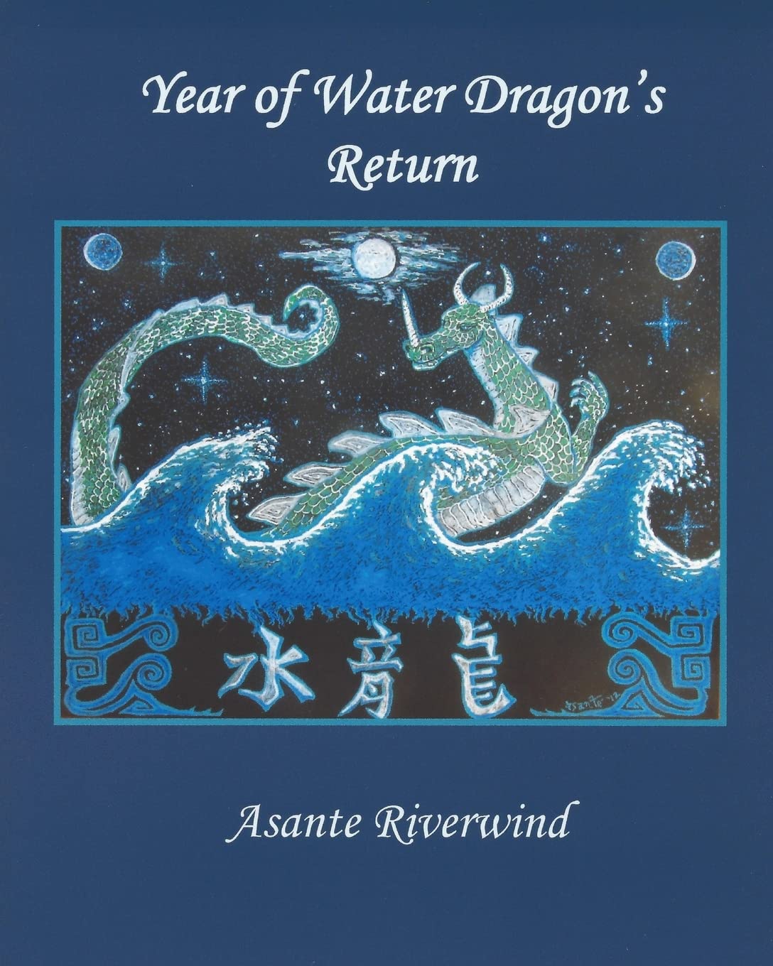 Year of Water Dragon's Return (All Our Relations, Band 3) Religion & Esotericism